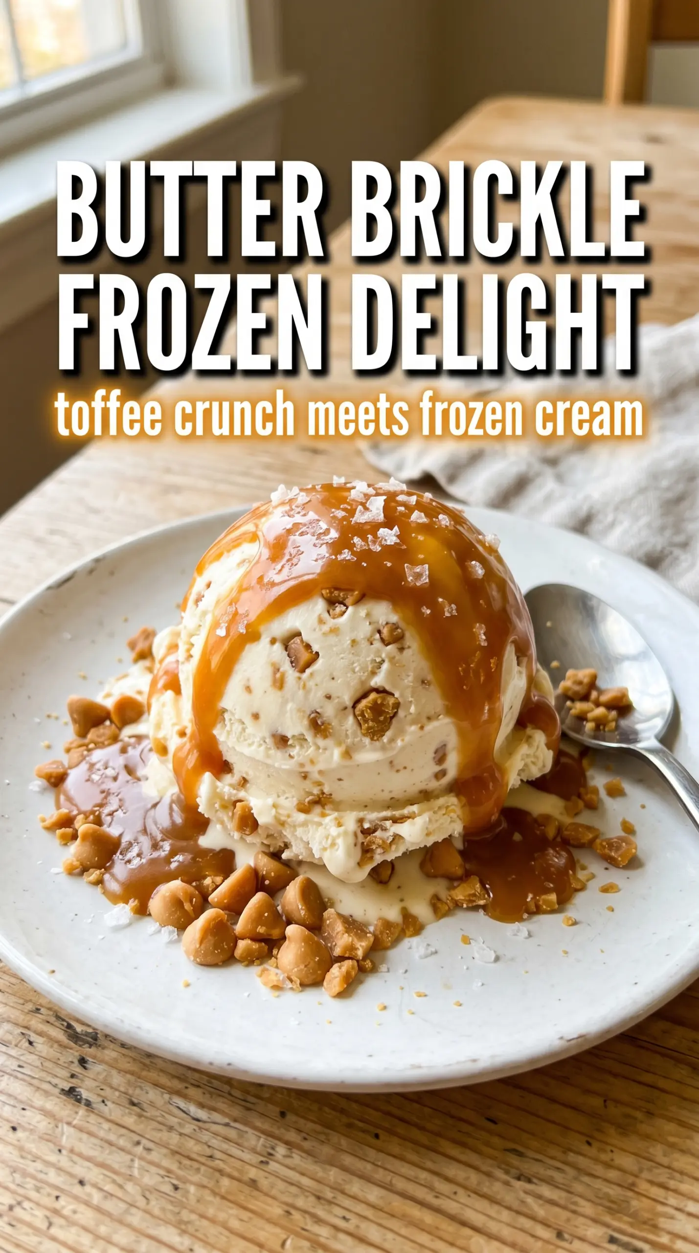 Butter Brickle Frozen Delight caramel toffee creamy