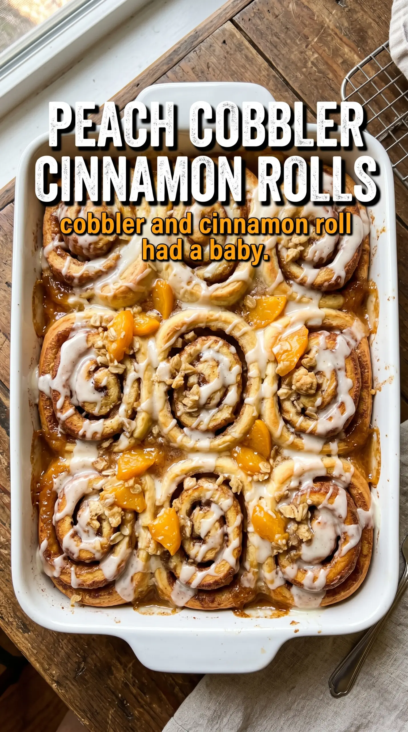 Peach Cobbler Cinnamon Rolls peachy glazed swirled
